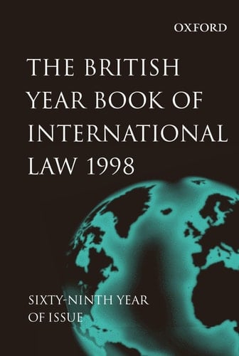 British Year Book of International Law: 1998 Volume 69 (British Yearbook of International Law, Vol. 69)