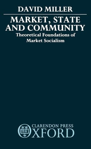 Market, State, and Community: Theoretical Foundations of Market Socialism