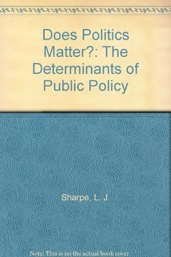Does Politics Matter?: The Determinants of Public Policy