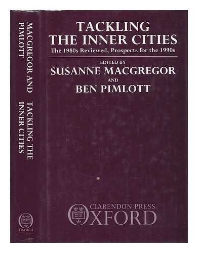 Tackling the Inner Cities: The 1980s Reviewed, Prospects for the 1990s