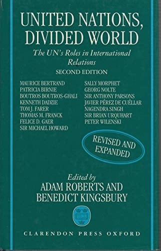 United Nations, Divided World: The UN's Roles in International Relations