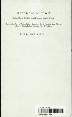 Federalizing Europe?: The Costs, Benefits, and Preconditions of Federal Political Systems (Nuffield European Studies)