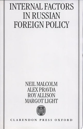 Internal Factors in Russian Foreign Policy