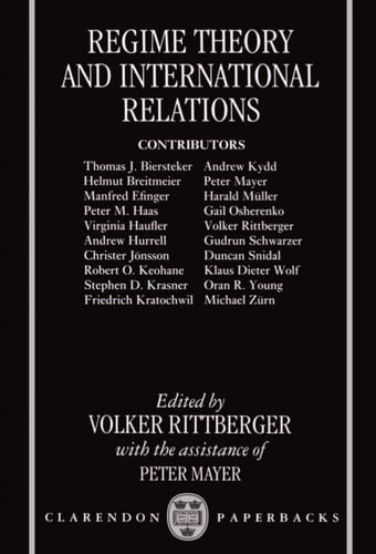 Regime Theory and International Relations (Clarendon Paperbacks)