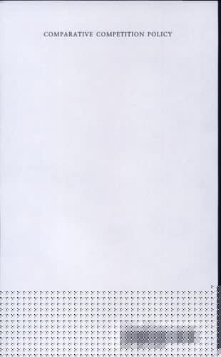 Comparative Competition Policy: National Institutions in a Global Market