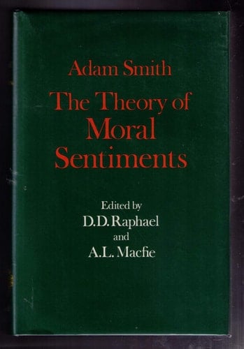 The Glasgow Edition of the Works and Correspondence of Adam Smith: I: The Theory of Moral Sentiments (Glasgow Edition of the Works of Adam Smith)