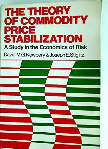 The Theory of Commodity Price Stabilization: A Study in the Economics of Risk