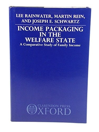 Income Packaging in the Welfare State: A Comparative Study of Family Income