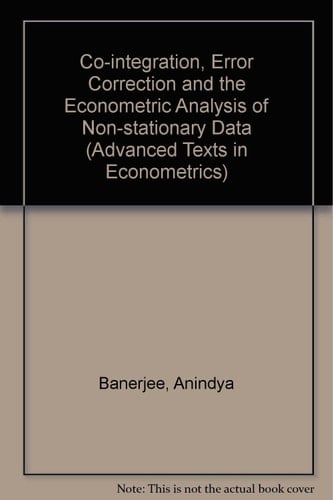 Co-integration, Error Correction, and the Econometric Analysis of Non-Stationary Data (Advanced Texts in Econometrics)