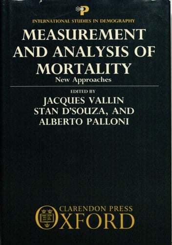 Measurement and Analysis of Mortality: New Approaches (International Studies in Demography)