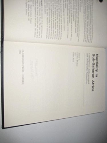 Nuptiality in Sub-Saharan Africa: Contemporary Anthropological and Demographic Perspectives (International Studies in Demography)