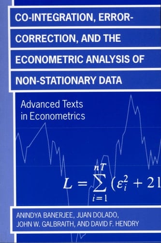 Co-integration, Error Correction, and the Econometric Analysis of Non-Stationary Data (Advanced Texts in Econometrics)