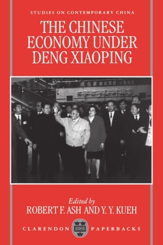 The Chinese Economy Under Deng Ziaoping (Studies on Contemporary China)