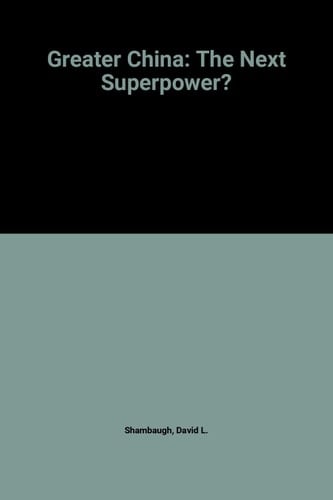 Greater China: The Next Superpower? (Studies on Contemporary China)