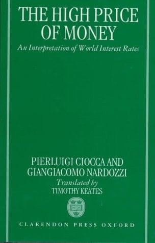 The High Price of Money: An Interpretation of International Interest Rates, with an essay on "The Main Trends of Real Interest Rates (1960-1994)"