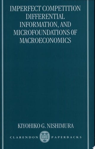 Imperfect Competition, Differential Information, and Microfoundations of Macroeconomics