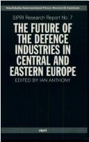The Future of the Defence Industries in Central and Eastern Europe (SIPRI Research Reports)