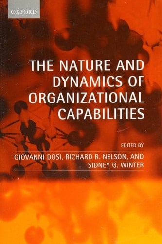 The Nature and Dynamics of Organizational Capabilities