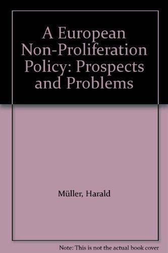 A European Non-Proliferation Policy: Prospects and Problems