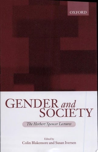 Gender and Society: Essays Based on Herbert Spencer Lectures Given in the University of Oxford (The Herbert Spencer Lectures)