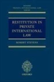 Restitution in Private International Law (Oxford Private International Law Series)