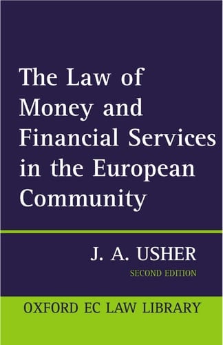 The Law of Money and Financial Services in the EC (Oxford European Union Law Library)