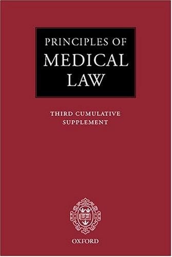 Principles of Medical Law: Third Cumulative Supplement