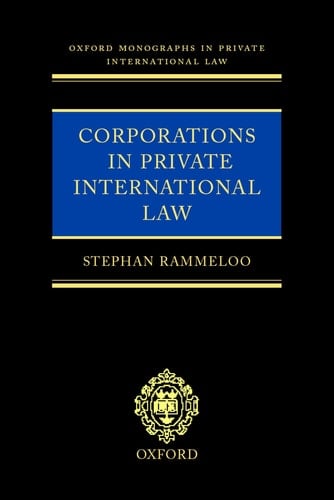 Corporations in Private International Law: A European Perspective (Oxford Private International Law Series)