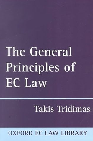 The General Principles of EC Law (Oxford European Community Law Library)