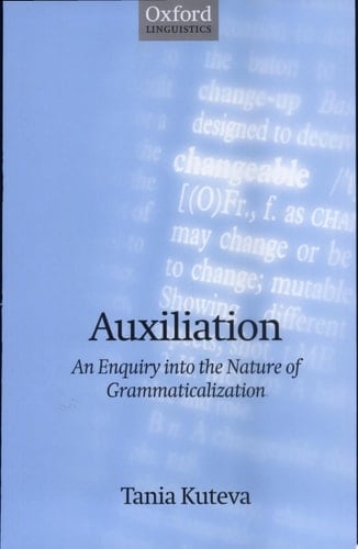 Auxiliation: An Enquiry into the Nature of Grammaticalization (Oxford Linguistics)