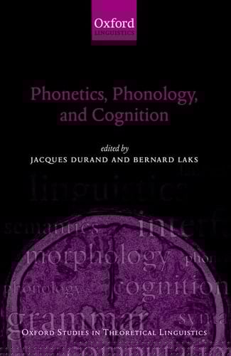 Phonetics, Phonology, and Cognition (Oxford Studies in Theoretical Linguistics)
