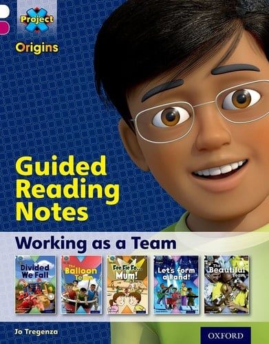 Project X Origins: White Book Band, Oxford Level 10: Working as a Team: Guided reading notes (Project X Origins)