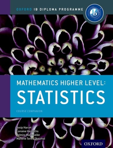 IB Mathematics Higher Level Option: Statistics: Oxford IB Diploma Program