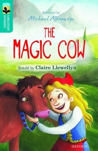 Oxford Reading Tree TreeTops Greatest Stories: Oxford Level 9: The Magic Cow (Oxford Reading Tree TreeTops Greatest Stories)