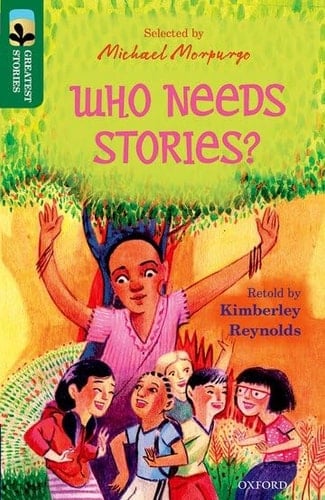 Oxford Reading Tree TreeTops Greatest Stories: Oxford Level 12: Who Needs Stories (Oxford Reading Tree TreeTops Greatest Stories)
