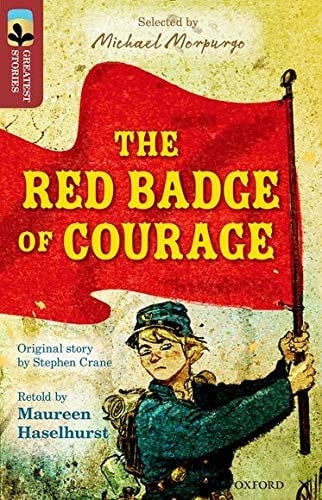 Oxford Reading Tree TreeTops Greatest Stories: Oxford Level 15: The Red Badge of Courage (Oxford Reading Tree TreeTops Greatest Stories)