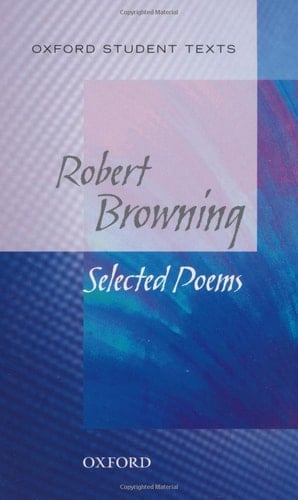 Oxford Student Texts: Robert Browning (New Oxford Student Texts)
