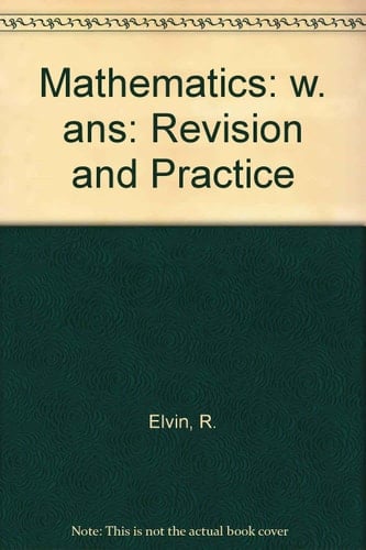 Mathematics: Revision and Practice for the West African Certificate