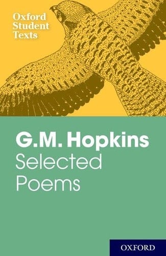 G.M. Hopkins: Selected Poems (Oxford Student Texts)