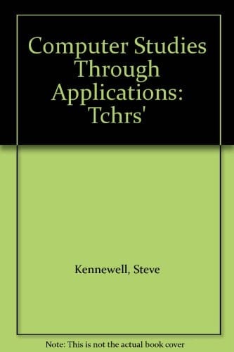 Computer Studies Through Applications: Teacher's Resource Pack