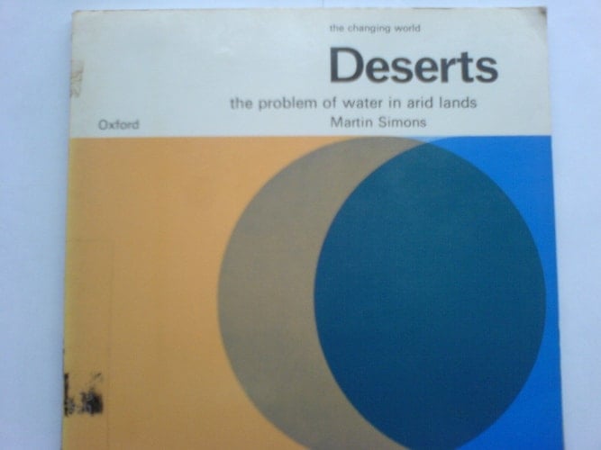 Deserts: The Problem of Water in Arid Lands (The Changing World)