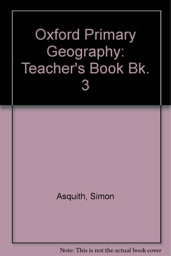 Oxford Primary Geography: Teacher's Book 3