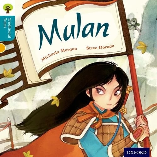 Oxford Reading Tree Traditional Tales: Level 9: Mulan (Traditional Tales. Stage 9)