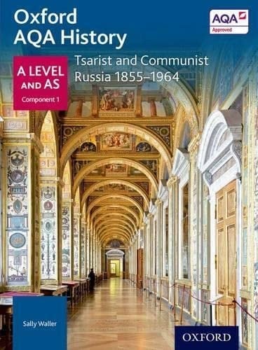 Oxford Aqa History for a Level: Tsarist and Communist Russia 1855-1964