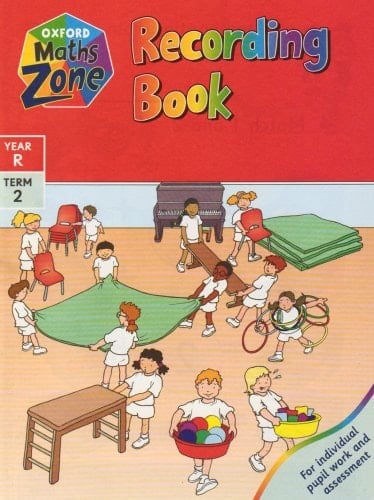 Oxford Maths Zone: Year R: Recording Book: Year R, Term 2