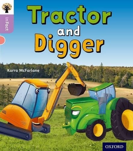 Oxford Reading Tree Infact: Oxford Level 1+: Tractor and Digger