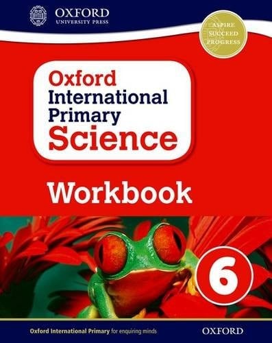 Oxford International Primary Science Workbook 6 (OP PRIMARY SUPPLEMENTARY COURSES)
