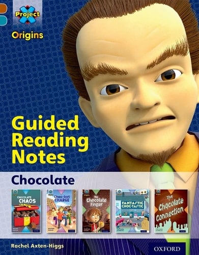 Project X Origins: Brown Book Band, Oxford Level 9 Chocolate: Guided reading notes