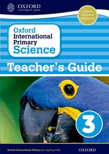 Oxford International Primary Science Stage 3: Age 7-8 Teacher's Guide 3