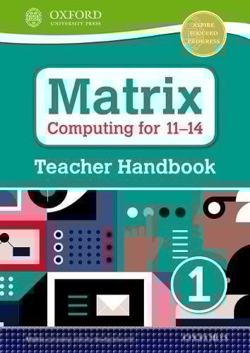 Matrix Computing for 11-14 Teacher Handbook 1
